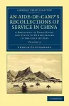 An Aide-de-Camp's Recollections of Service in China cover