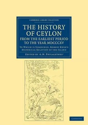 The History of Ceylon, from the Earliest Period to the Year MDCCCXV cover