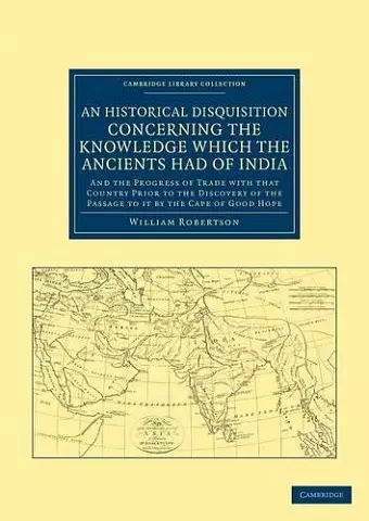 An Historical Disquisition Concerning the Knowledge Which the Ancients Had of India cover