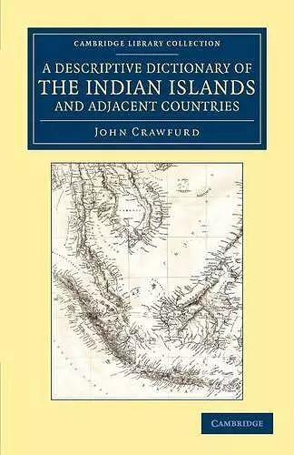 A Descriptive Dictionary of the Indian Islands and Adjacent Countries cover