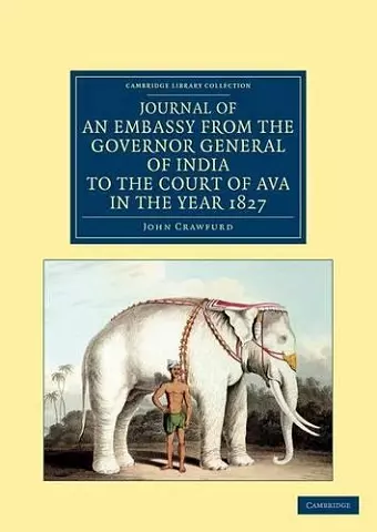 Journal of an Embassy from the Governor General of India to the Court of Ava, in the Year 1827 cover