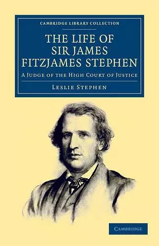 The Life of Sir James Fitzjames Stephen cover