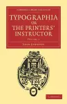 Typographia, or The Printers' Instructor cover