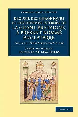 Recueil des chroniques et anchiennes istories de la Grant Bretaigne, à present nommé Engleterre cover