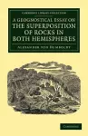 A Geognostical Essay on the Superposition of Rocks in Both Hemispheres cover