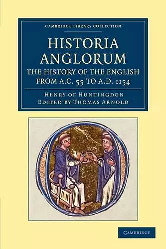 Historia Anglorum. The History of the English from AC 55 to AD 1154 cover