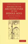 Remarks on the Architecture of the Middle Ages cover