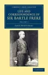 Life and Correspondence of Sir Bartle Frere, Bart., G.C.B., F.R.S., etc. cover