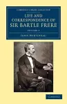 Life and Correspondence of Sir Bartle Frere, Bart., G.C.B., F.R.S., etc. cover