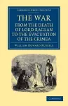 The War: From the Death of Lord Raglan to the Evacuation of the Crimea cover