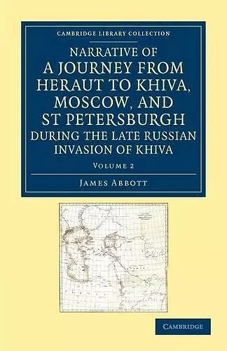 Narrative of a Journey from Heraut to Khiva, Moscow, and St Petersburgh during the Late Russian Invasion of Khiva cover