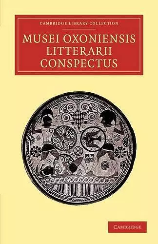 Musei Oxoniensis litterarii conspectus cover