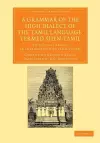 A Grammar of the High Dialect of the Tamil Language, Termed Shen-Tamil cover