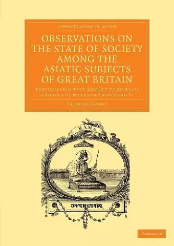 Observations on the State of Society among the Asiatic Subjects of Great Britain cover