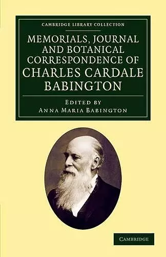 Memorials Journal and Botanical Correspondence of Charles Cardale Babington cover