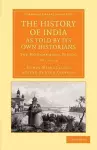 The History of India, as Told by its Own Historians cover