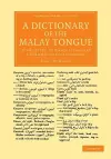 A Dictionary of the Malay Tongue cover