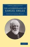 The Autobiography of Samuel Smiles, LL.D. cover