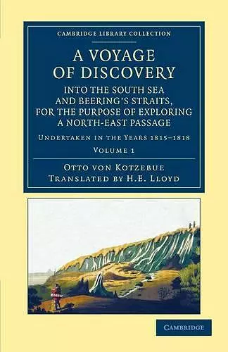 A Voyage of Discovery, into the South Sea and Beering's Straits, for the Purpose of Exploring a North-East Passage cover