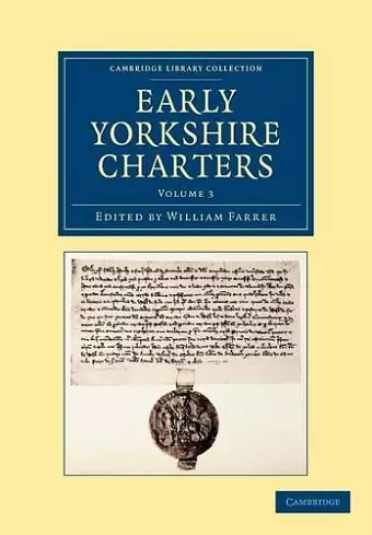 Early Yorkshire Charters: Volume 3 cover