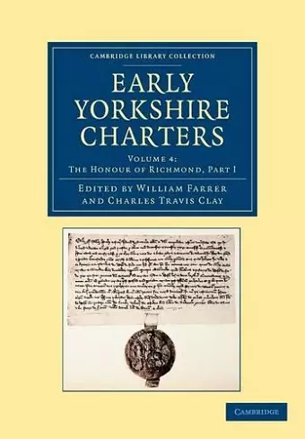 Early Yorkshire Charters: Volume 4, The Honour of Richmond, Part I cover