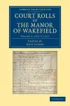 Court Rolls of the Manor of Wakefield: Volume 4, 1315 to 1317 cover