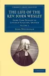 The Life of the Rev. John Wesley, M.A. cover