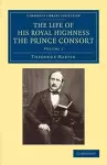 The Life of His Royal Highness the Prince Consort cover