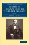 The Life of His Royal Highness the Prince Consort cover