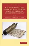 Mss. Codices Hebraici Bibliothecae I. B. De-Rossi Accurate ab Eodem Descripti et Illustrati cover