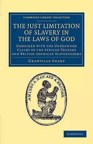 The Just Limitation of Slavery in the Laws of God cover