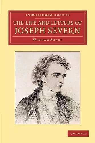 The Life and Letters of Joseph Severn cover