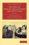 History of Indian and Eastern Architecture: Volume 2 cover