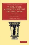 Theorie der musischen Künste der Hellenen: Volume 2, Griechische Harmonik und Melopoeie cover