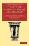 Theorie der musischen Künste der Hellenen Part 2: Volume 3, Specielle griechische Metrik, Part 2 cover