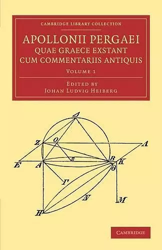 Apollonii Pergaei quae Graece exstant cum commentariis antiquis: Volume 1 cover