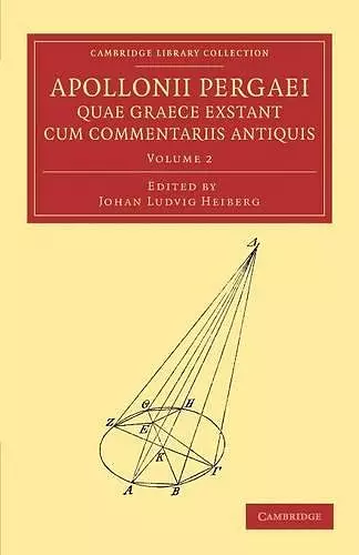 Apollonii Pergaei quae Graece exstant cum commentariis antiquis: Volume 2 cover