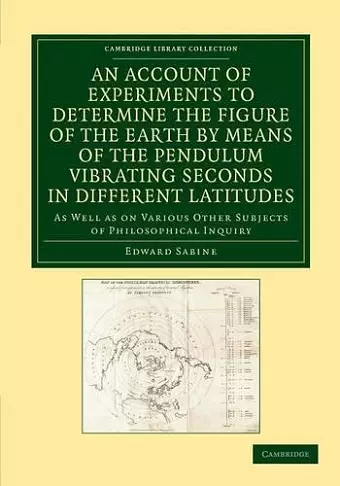 An Account of Experiments to Determine the Figure of the Earth by Means of the Pendulum Vibrating Seconds in Different Latitudes cover