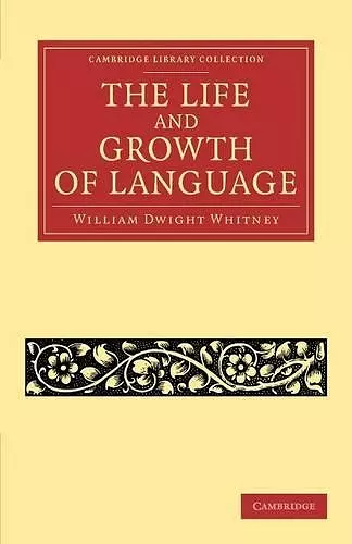 The Life and Growth of Language cover