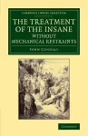 The Treatment of the Insane without Mechanical Restraints cover