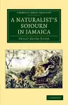 A Naturalist's Sojourn in Jamaica cover