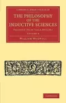 The Philosophy of the Inductive Sciences: Volume 2 cover