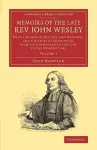 Memoirs of the Late Rev. John Wesley, A.M.: Volume 1 cover