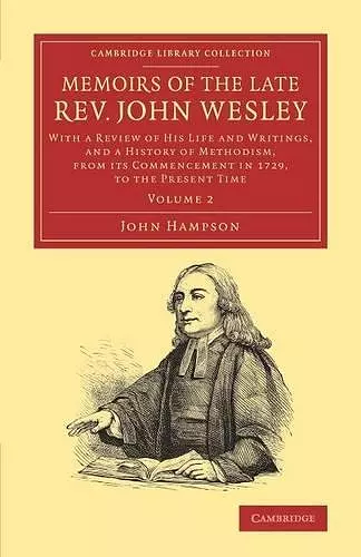 Memoirs of the Late Rev. John Wesley, A.M.: Volume 2 cover