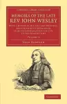 Memoirs of the Late Rev. John Wesley, A.M.: Volume 2 cover