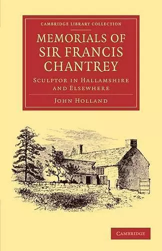 Memorials of Sir Francis Chantrey, R. A. cover