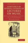 Substance of Several Courses of Lectures on Music cover