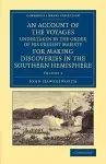 An Account of the Voyages Undertaken by the Order of His Present Majesty for Making Discoveries in the Southern Hemisphere: Volume 2 cover