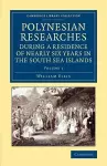 Polynesian Researches during a Residence of Nearly Six Years in the South Sea Islands cover