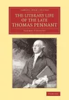 The Literary Life of the Late Thomas Pennant, Esq. cover